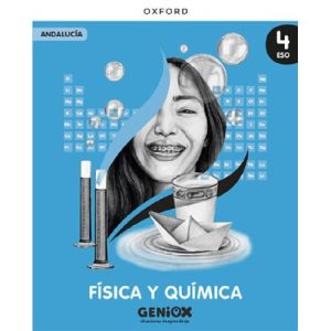 Física y Química 4º ESO. Libro del estudiante. GENiOX Situaciones de aprendizaje