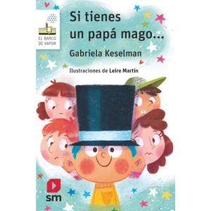 Barco de Vapor 60: Si tienes un papá mago...