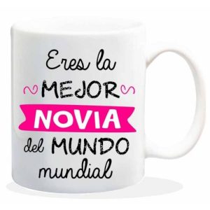 TAZA ERES LA MEJOR NOVIA