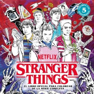 STRANGER THINGS EL LIBRO OFICIAL PARA COLOREAR DE