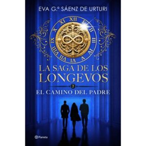 LA SAGA DE LOS LONGEVOS 3 EL CAMINO DEL PADRE