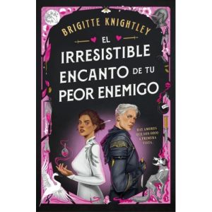 EL IRRESISTIBLE ENCANTO DE TU PEOR ENEMIGO