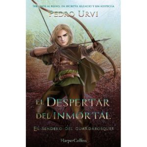 EL DESPERTAR DEL INMORTAL EL SENDERO DEL GUARDABOS