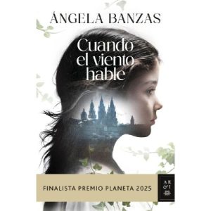 CUANDO EL VIENTO HABLE FINALISTA PREMIO PLANETA 20