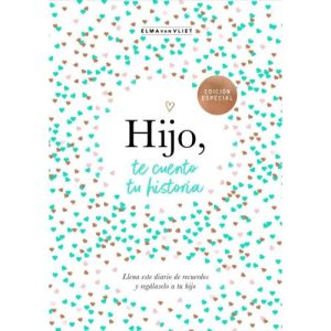Hijo, te cuento tu historia