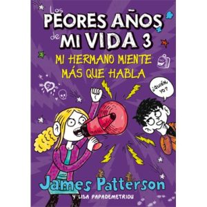 LOS PEORES AÑOS DE MI VIDA 3 MI HERMANO MIENTE MAS