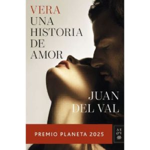 VERA UNA HISTORIA DE AMOR PREMIO PLANETA 2025