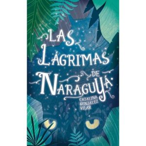 LAS LAGRIMAS DE NARAGUYA
