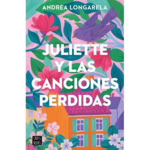 JULIETTE Y LAS CANCIONES PERDIDAS