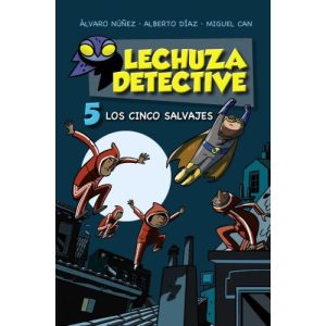LECHUZA DETECTIVE 5 LOS CINCO SALVAJES