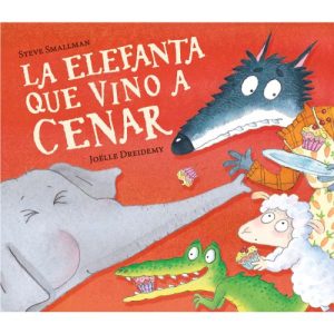 LA ELEFANTA QUE VINO A CENAR LA OVEJITA QUE VINO A